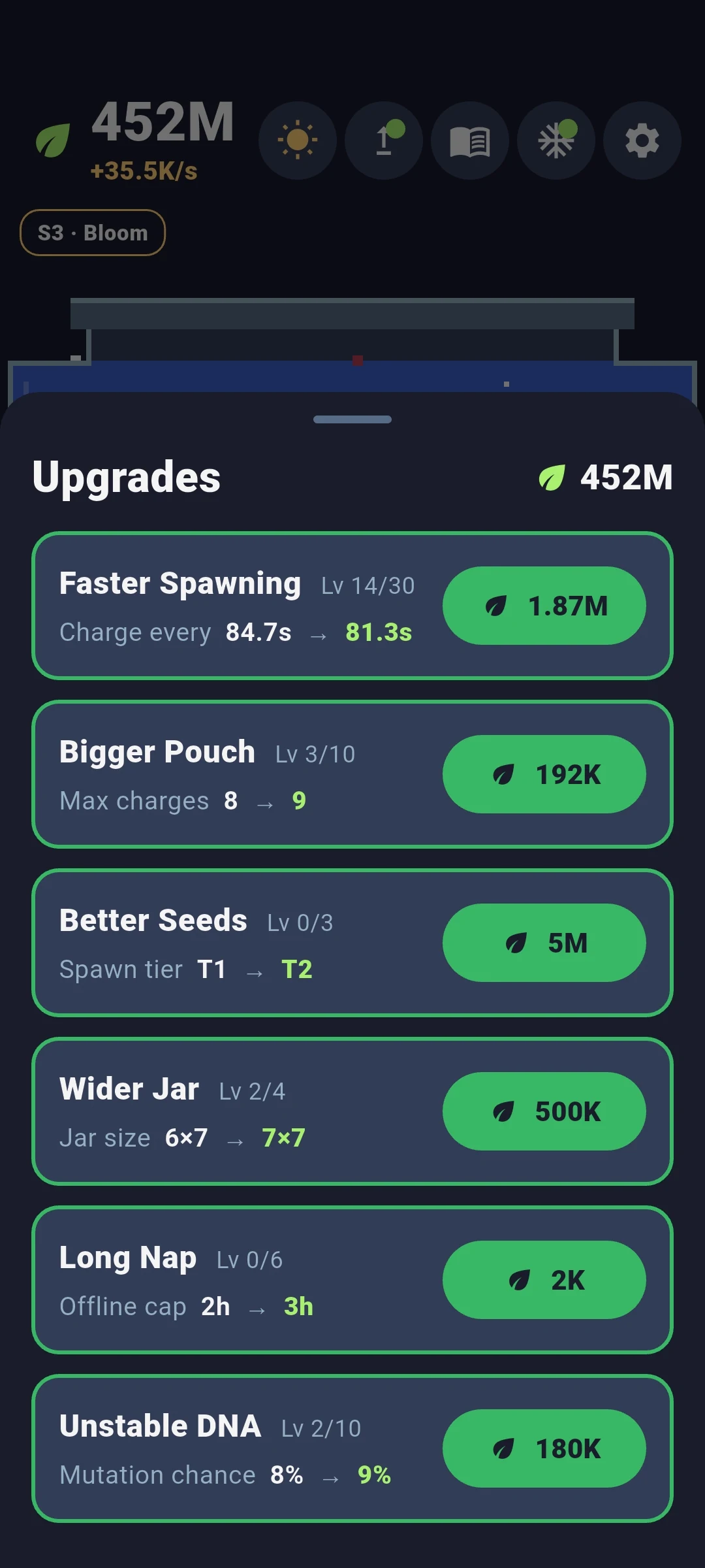 Jar upgrades: faster spawning, a bigger pouch, better seeds, a wider jar, a longer nap, and unstable DNA.